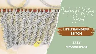 How to Knit the Little Raindrop Stitch🧶 [Continental Style]