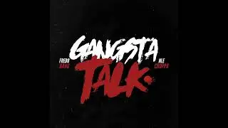 Fredo Bang - Gangsta Talk ft. NLE Choppa (Clean)