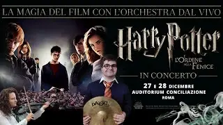 HARRY POTTER E L'ORDINE DELLA FENICE™ IN CONCERTO A ROMA