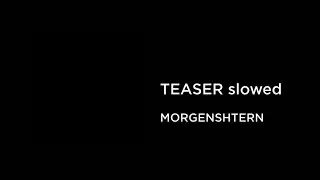 MORGENSHTERN - TEASER (slowed+reverb)