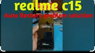 Realme c15 auto restart problem solution