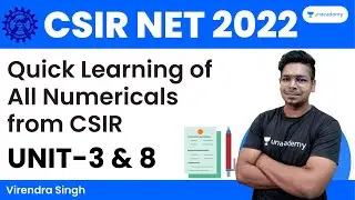 Quick Learning of All Numericals from CSIR | Unit 3 and 8 | Virendra Singh