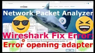 How to Fix Error Opening Adapter in Wireshark