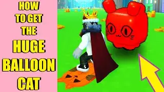 HOW TO GET the HUGE BALLOON CAT! PET SIM X (Roblox)