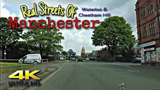 Real Streets Of Manchester | Waterloo & Cheetham Hill | 4k |