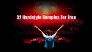 Free Hardstyle Sample Pack [32 Sounds] (FREE DOWNLOAD!)