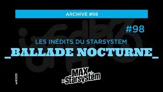 INEDIT #98 - BALLADE NOCTURNE 4 - Mix ambient (EP.08) / MAX STAR SYSTEM