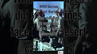 WWII Desert Warfare Secrets: Supply Line Challenges Revealed!