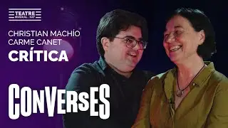 CONVERSES [CRÍTICA] - CHRISTIAN MACHÍO I CARME CANET - 2024