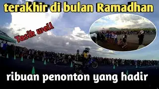 DRAG Race TERAKHIR RAMADHAN