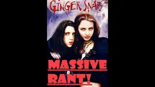 Ginger Snaps 2000 SNAP CRACKLE STOP! Massive Reel Rant Review