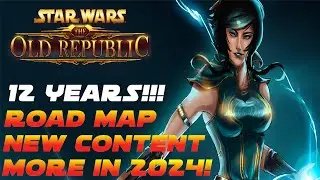 New SWTOR Road Map for 2024 | 12 Year Anniversary | And more!!!
