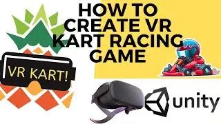 VR KART RACING GAME [Unity VR Tutorial for beginners] Unity microgame Oculus Quest,Rift,Vive,Index