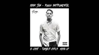 G-Easy - Tumblr Girls (SAINt JHN - Roses Edit/Mash UP)