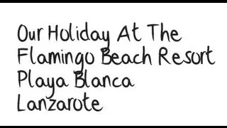 Blue Village Flamingo Beach Resort Playa Blanca Lanzarote | 35570 Playa Blanca De Yaiza
