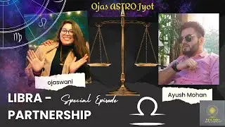 Libra Predictions| 7th House| Jyotish for Beginners | Lunar Astrology |OjasAstrojyot| Podcast|