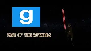Retards rise! Star wars RP (Garrys Mod)