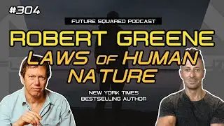Episode #304: Robert Greene on the Laws of Human Nature