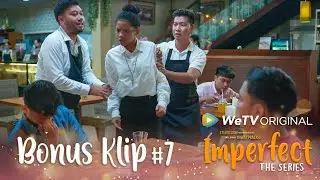 IMPERFECT The Series - Klip 7 