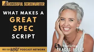 What Makes A Great Spec Script with Tracee Beebe