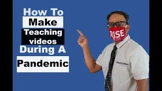 How To Make Videos for Remote Teaching (for Educators)