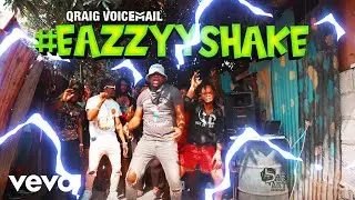 Qraig Voicemail - EazZYY SHAKE | official music video