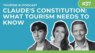 #37 - Claude's 23,000 Word AI Constitution: What Tourism Needs to Know