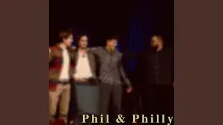 Phil & Philly