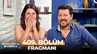 Memet Özer ile Mutfakta 409. Bölüm Fragmanı | Dilay Ekmekçioğlu Aksum -  İlker Aksum
