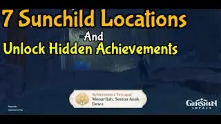 7 Sunchild Locations And Unlock New Hidden Achievements - Genshin Impact