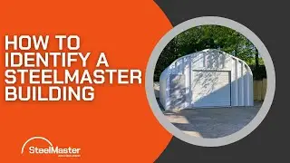 How to Identify a SteelMaster Building