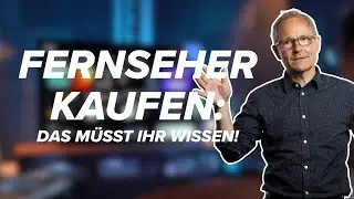 Fernseher 2025 kaufen: LCD, QLED oder OLED? 4k oder 8k? HDR und 120 Hz? Darauf müsst Ihr achten!