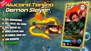 SCRIPT SKIN ALUCARD TANJIRO DEMON SLAYER - NO PASSWORD - FULL EFFECT VOICE - NEW PATCH - MLBB