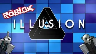 A Very Trippy Game - Roblox Pt 5 | Illusion