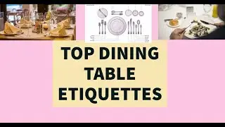 Dining Table Etiquettes || Top Table Manners