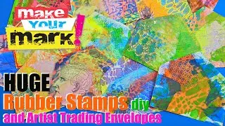 How to: Huge Rubber Stamps & Artist Trading Envelopes