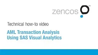 AML Transaction Analysis Using SAS Visual Analytics