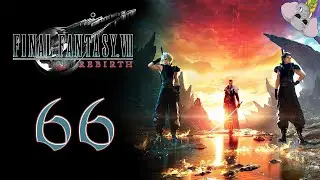 C'Est Indiana Jones 4. Final Fantasy VII Rebirth, Episode 66, GamePlay [Fr].