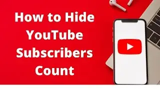 How to Hide YouTube Subscribers Count SIMPLE WAY Urdu/Hindi