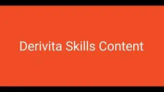 Derivita Skills Content