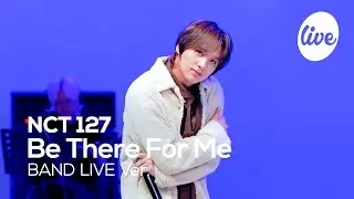 [4K] NCT 127 - “Be There For Me” Band LIVE Concert [it's Live] K-POP live music show