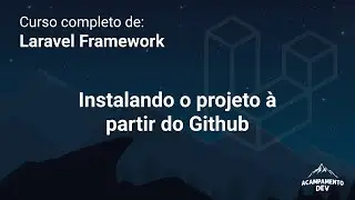 Curso Completo de Laravel: Instalando o projeto via Git