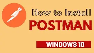 How to install Postman on Windows 10