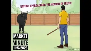 Is This the Moment of Truth For This Market?  -  Market Minute 5 November 2023