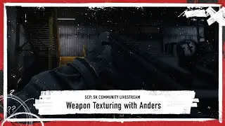 SCP: 5K Community Event Weapon Texturing with Anders