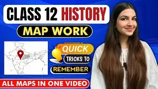 Class 12 History Map work in One Shot 🔥 | Tricks to remember Map Pointing History Boards 2024 
