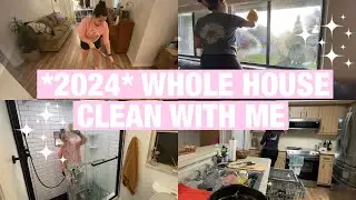 2024 Whole House Clean With Me | Cleaning Motivation