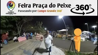 Conheça a Feira da Praça do Peixe em Realidade Virtual 360°