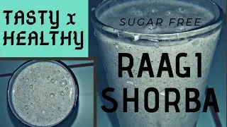 Simple raggi shorba for diabetes | Healthy & tasty shorba🍵