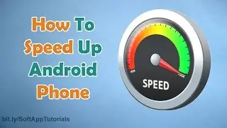 How to Speed Up Android Phone